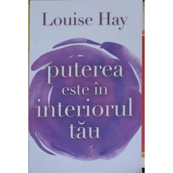 PUTEREA ESTE IN INTERIORUL TAU
