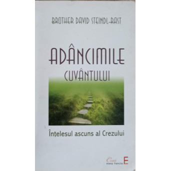 ADANCIMILE CUVANTULUI. INTELESUL ASCUNS AL CREZULUI