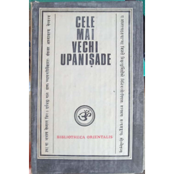 CELE MAI VECHI UPANISADE VOL.1 BRHADARANYAKA-UPANISAD. CHANDOGYA-UPANISAD