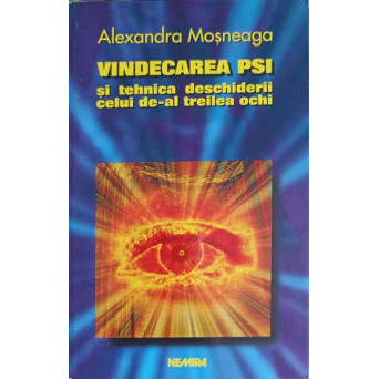 VINDECAREA PSI SI TEHNICA DESCHIDERII CELUI DE-AL TREILEA OCHI