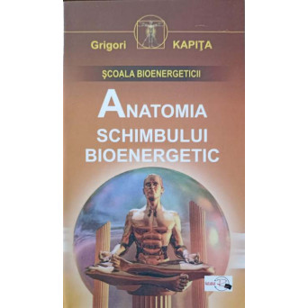 ANATOMIA SCHIMBULUI BIOENERGETIC