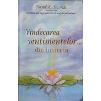 VINDECAREA SENTIMENTELOR... DIN INIMA TA