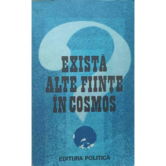 EXISTA ALTE FIINTE IN COSMOS