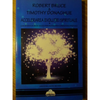 ACCELERAREA EVOLUTIEI SPIRITUALE