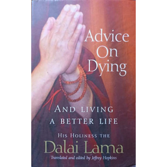 ADVICE ON DYING AND LIVING A BETTER LIFE