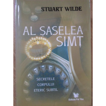 AL SASELEA SIMT. SECRETELE CORPULUI ETERIC SUBTIL