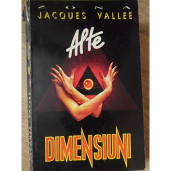 ALTE DIMENSIUNI. UN DOSAR AL CONTACTELOR CU EXTRATERESTII