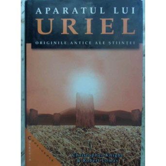 APARATUL LUI URIEL. ORIGINILE ANTICE ALE STIINTEI