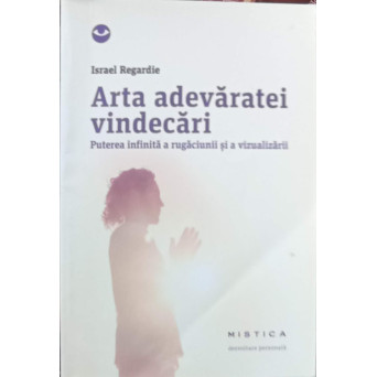 ARTA ADEVARATEI VINDECARI