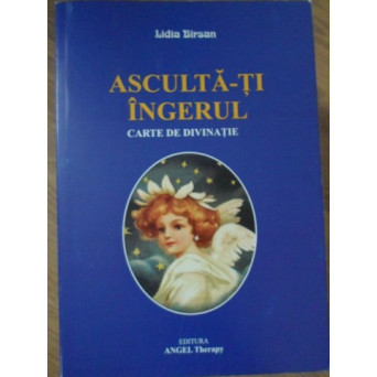 ASCULTA-TI INGERUL. CARTE DE DIVINATIE