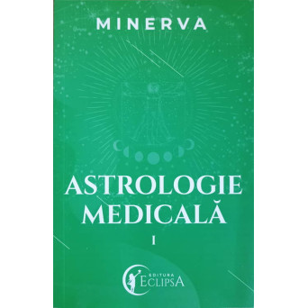 ASTROLOGIE MEDICALA VOL.1