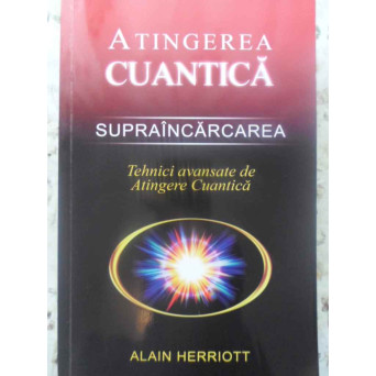 ATINGEREA CUANTICA. SUPRAINCARCAREA. TEHNICI AVANSATE DE ATINGERE CUANTICA