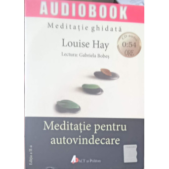 AUDIOBOOK: MEDITATIE GHIDATA PENTRU AUTOVINDECARE