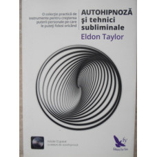 AUTOHIPNOZA SI TEHNICI SUBLIMINALE (CD INCLUS)