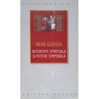 AUTORITATE SPIRITUALA SI PUTERE TEMPORALA