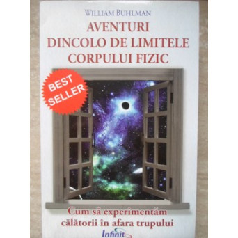 AVENTURI DINCOLO DE LIMITELE CORPULUI FIZIC