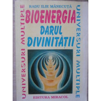 BIOENERGIA DARUL DIVINITATII BIOENERGIA DARUL DIVINITATII
