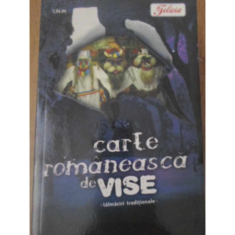 CARTE ROMANEASCA DE VISE. TALMACIRI TRADITIONALE