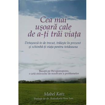 CEA MAI USOARA CALE DE A-TI TRAI VIATA