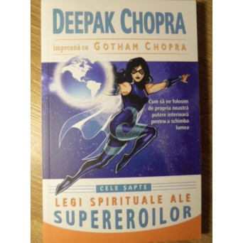 CELE SAPTE LEGI SPIRITUALE ALE SUPEREROILOR