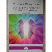 CONSTRUIREA SI ACTIVAREA CORPULUI DE LUMINA. COMPILATIE