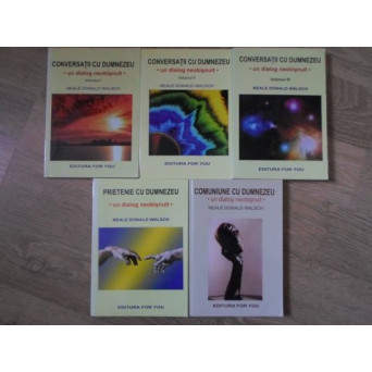CONVERSATII CU DUMNEZEU. PRIETENIE CU DUMNEZEU. COMUNIUNE CU DUMNEZEU VOL.1-5