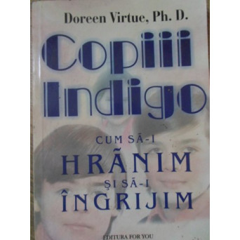 COPIII INDIGO. CUM SA-I HRANIM SI SA-I INGRIJIM