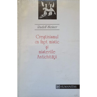 CRESTINISMUL CA FAPT MISTIC SI MISTERIILE ANTICHITATII