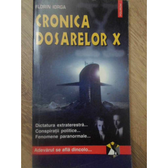 CRONICA DOSARELOR X
