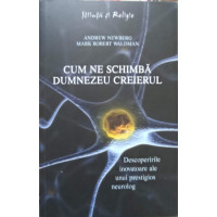 CUM NE SCHIMBA DUMNEZEU CREIERUL