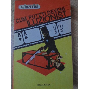CUM PUTETI DEVENI ILUZIONIST