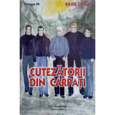 CUTEZATORII DIN CARPATI