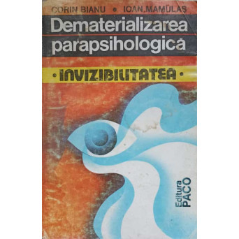 DEMATERIALIZAREA PARAPSIHOLOGICA: INVIZIBILITATEA