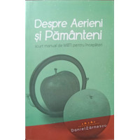 DESPRE AERIENI SI PAMANTENI. SCURT MANUAL DE MBTI PENTRU INCEPATORI DESPRE AERIENI SI PAMANTENI. SCURT MANUAL DE MBTI PENTRU INCEPATORI