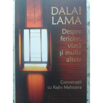DESPRE FERICIRE, VIATA SI MULTE ALTELE