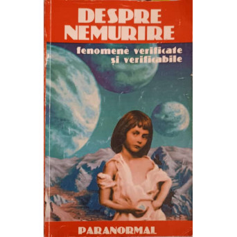 DESPRE NEMURIRE. FENOMENE VERIFICATE SI VERIFICABILE