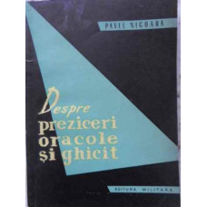 DESPRE PREZICERI, ORACOLE SI GHICIT