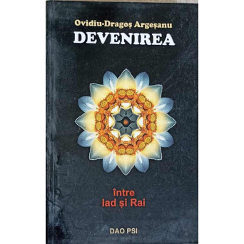 DEVENIREA. INTRE IAD SI RAI