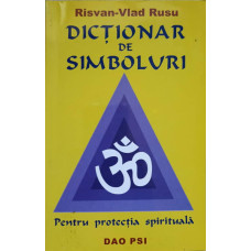 DICTIONAR DE SIMBOLURI PENTRU PROTECTIA SPIRITUALA