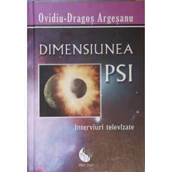 DIMENSIUNEA PSI. INTERVIURI TELEVIZATE