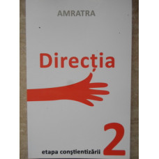 DIRECTIA. ETAPA CONSTIENTIZARII