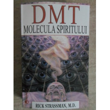 DMT: MOLECULA SPIRITULUI