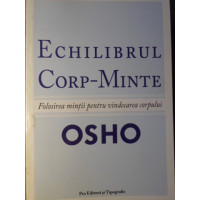 ECHILIBRUL CORP-MINTE. FOLOSIREA MINTII PENTRU VINDECAREA CORPULUI ECHILIBRUL CORP-MINTE. FOLOSIREA MINTII PENTRU VINDECAREA CORPULUI
