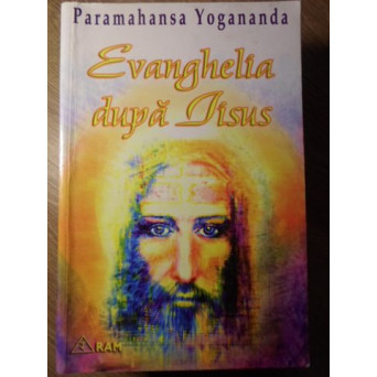 EVANGHELIA DUPA IISUS