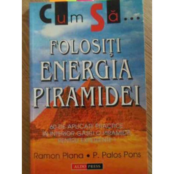 FOLOSITI ENERGIA PIRAMIDEI