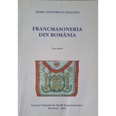 FRANCMASONERIA DIN ROMANIA. ESEU ISTORIC