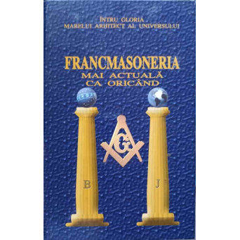 FRANCMASONERIA, MAI ACTUALA CA ORICAND