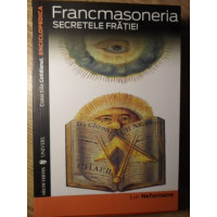 FRANCMASONERIA: SECRETELE FRATIEI