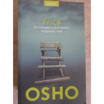 FRICA. SA INTELEGEM SI SA ACCEPTAM NESIGURANTA VIETII