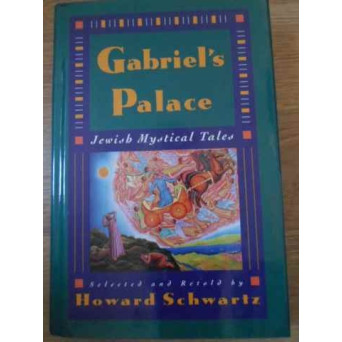 GABRIEL'S PALACE JEWISH MYSTICAL TALES